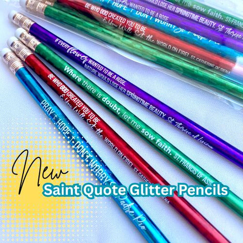 Saint Quote Glitter Pencils