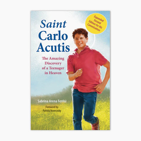 PRE-ORDER - Saint Carlo Acutis: The Amazing Discovery of a Teenager in Heaven second edition