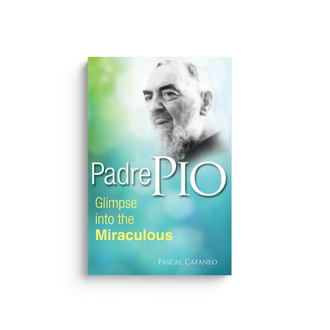 Padre Pio: Glimpse Miraculous