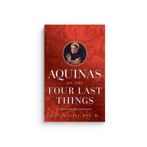 Aquinas on the Four Last Things