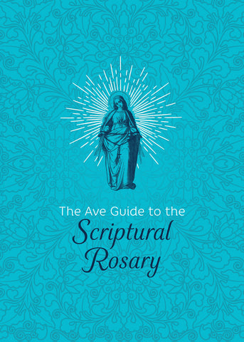 The Ave Guide to the Scriptural Rosary