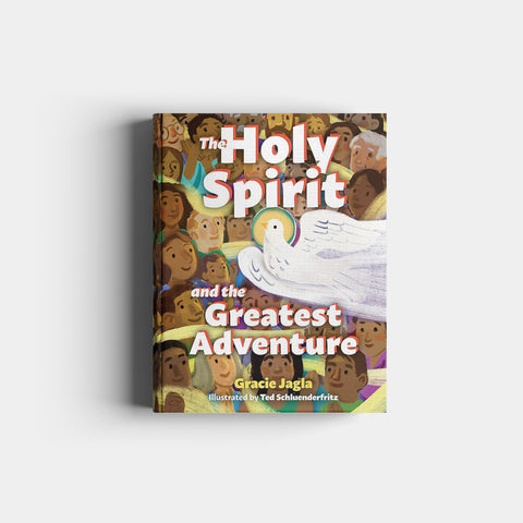 The Holy Spirit and the Greatest Adventure
