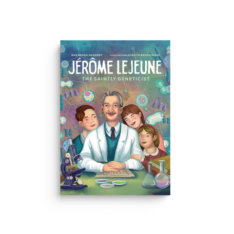 Jerome LeJeune: The Saintly Geneticist