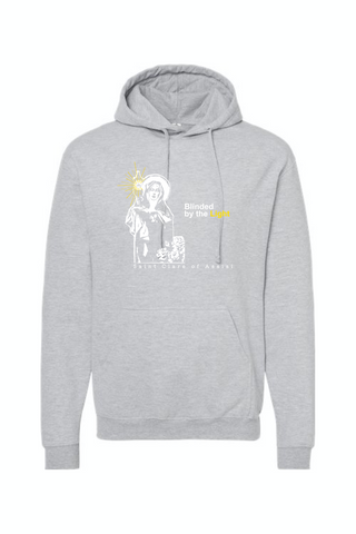 Blinded by the Light- St. Clare of Assisi Hoodie Sweatshirt