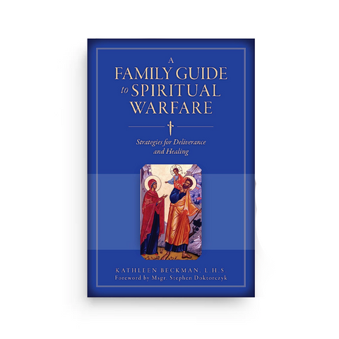 A Family Guide to Spiritual Warfare