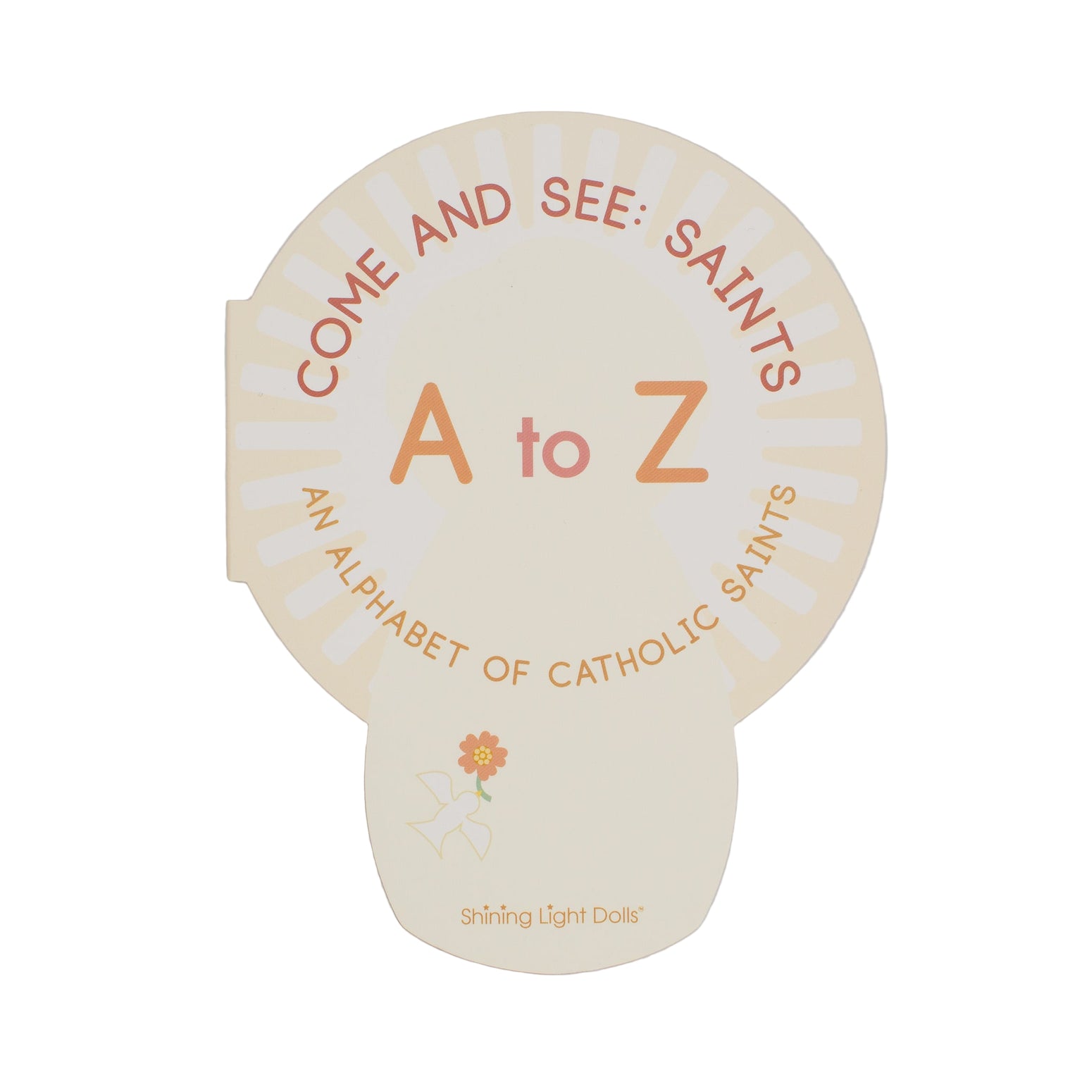 Come and See: Saints A to Z - An Alphabet of Catholic Saints - shaped board book