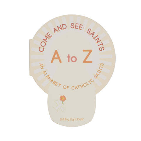 Come and See: Saints A to Z - An Alphabet of Catholic Saints - shaped board book
