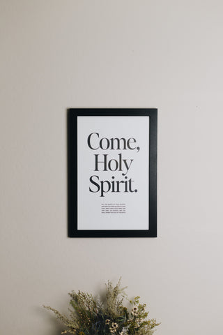 Come Holy Spirit Print (11x14)