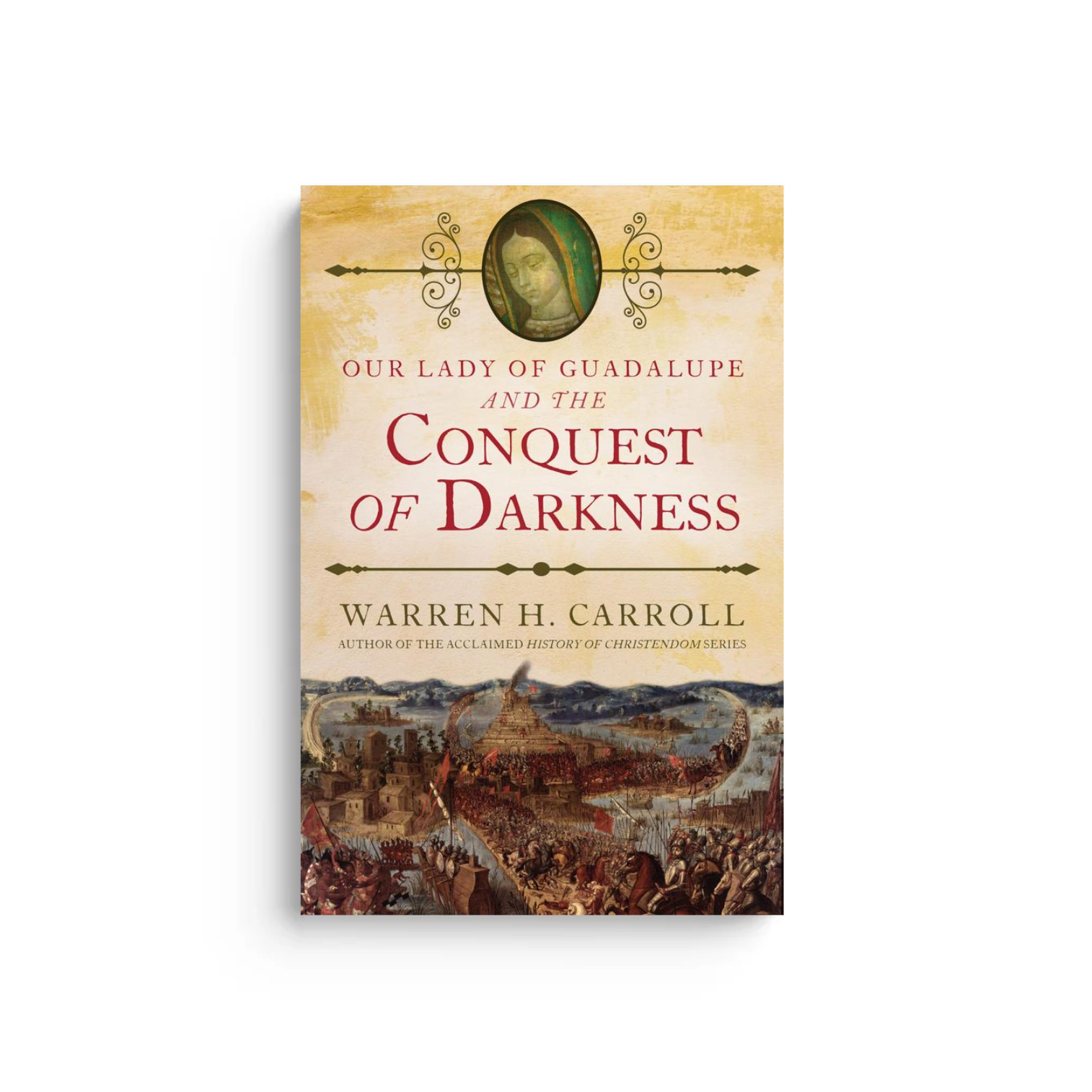 Our Lady of Guadalupe and the Conquest of Darkness