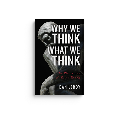 Why We Think What We Think