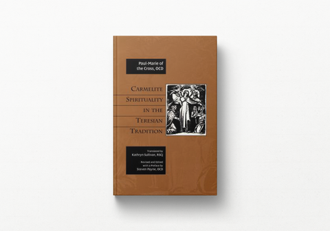 Carmelite Spirituality in the Teresian Tradition