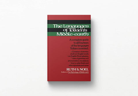 The Languages of Tolkien's Middle-Earth: A Complete Guide to All Fourteen of the Languages Tolkien Invented