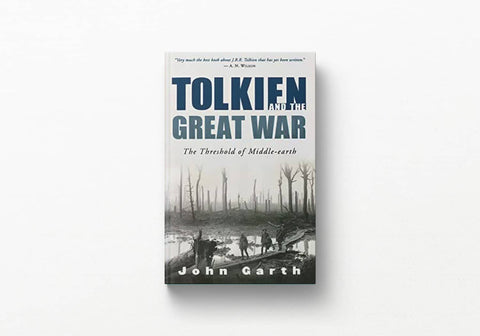 Tolkien and the Great War: The Threshold of Middle-Earth