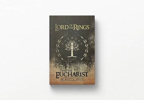 Lord of the Rings and the Eucharist