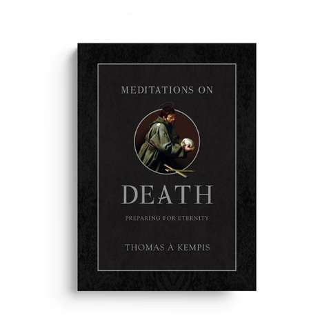 Meditations on Death: Preparing for Eternity