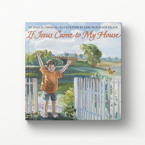 If Jesus Came to My House