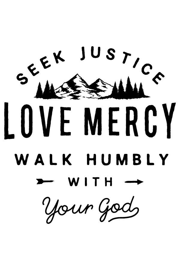 Seek Justice & Love Mercy Tee