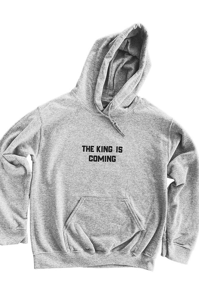 King Is Coming Hoodie