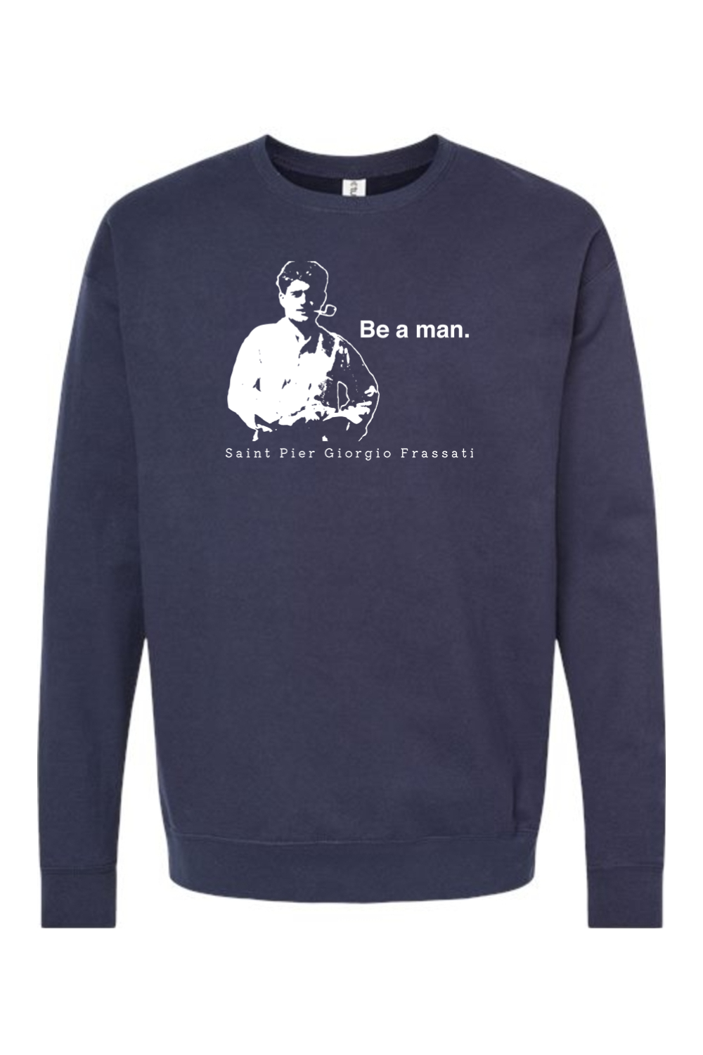 Be a Man - St. Pier Giorgio Frassati Crewneck Sweatshirt