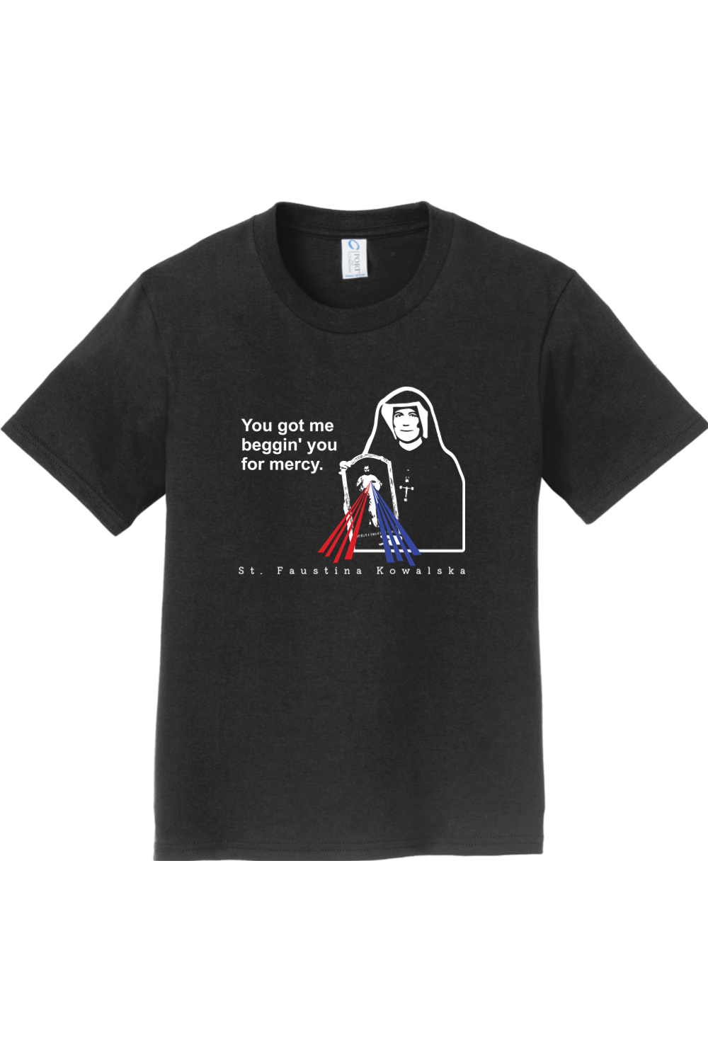 You Got Me Beggin' You For Mercy - St. Faustina Youth T-Shirt