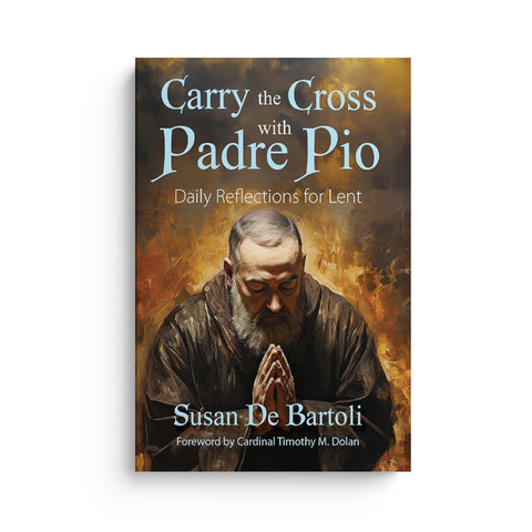Carry the Cross with Padre Pio