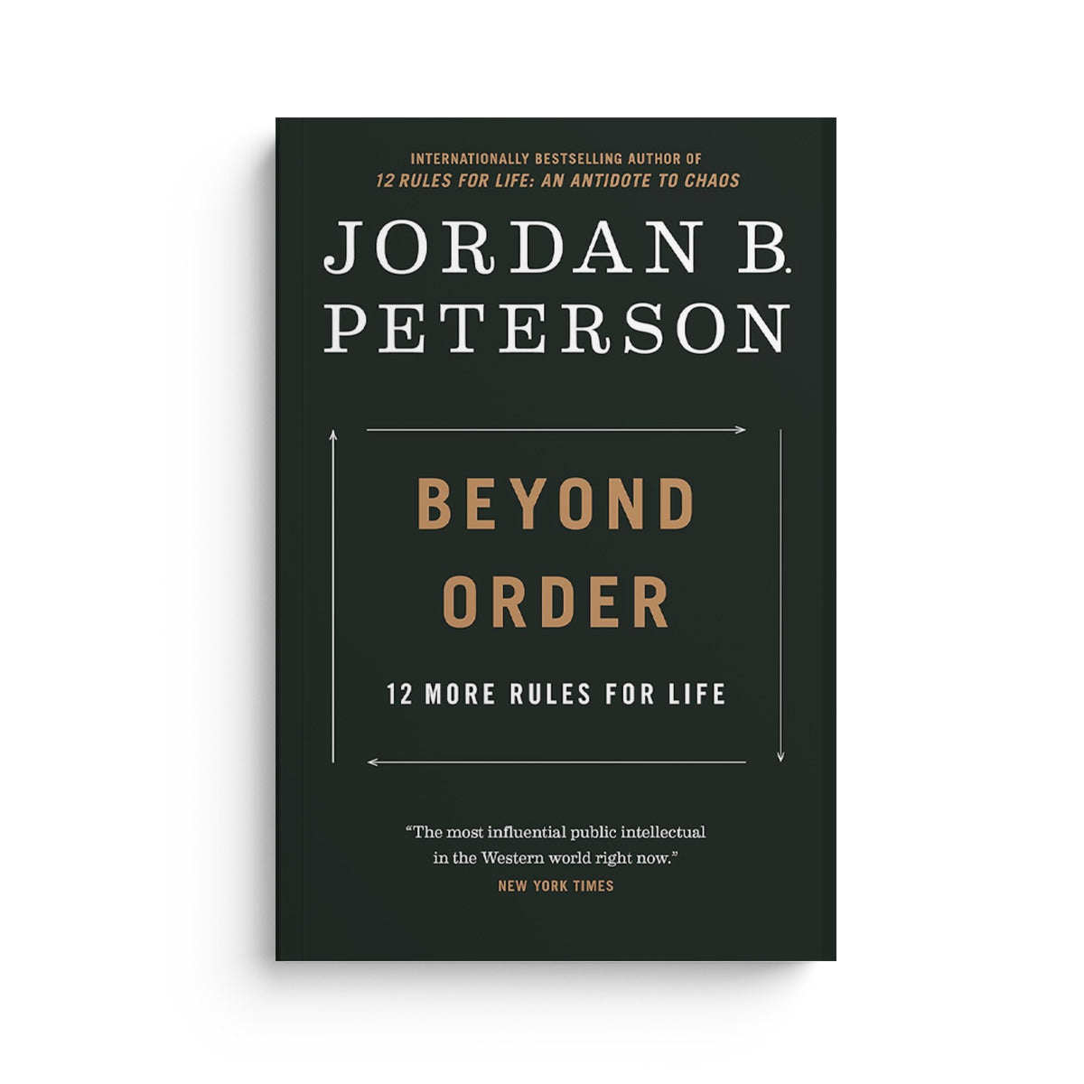 Beyond Order: 12 More Rules for Life