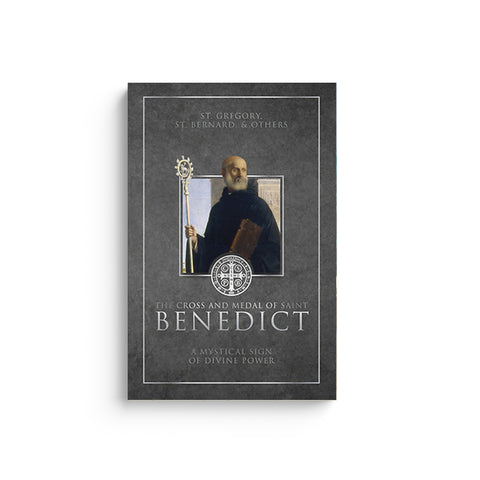 The Cross and Medal of Saint Benedict: A Mystical Sign of Divine Power