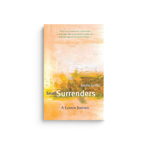 Small Surrenders: A Lenten Journey