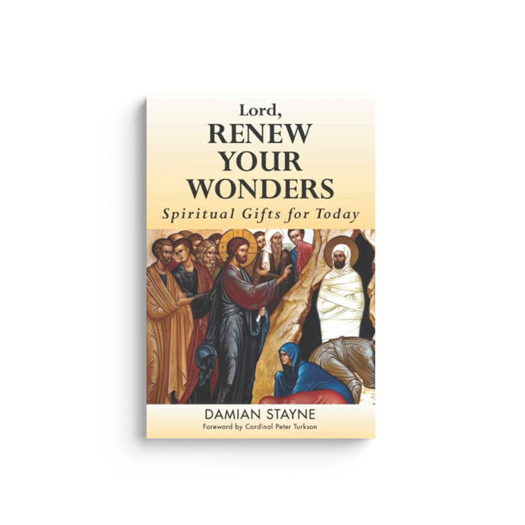 Lord, Renew Your Wonders: Spiritual Gifts for Today