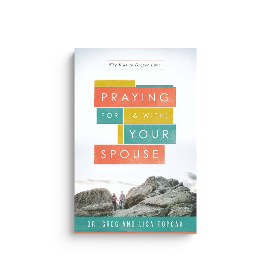 Praying for (and With) Your Spouse: The Way to Deeper Love