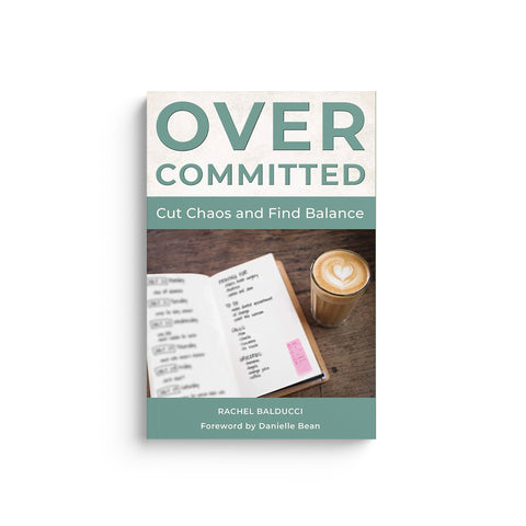 Overcommitted: How to Cut Chaos and Find Balance