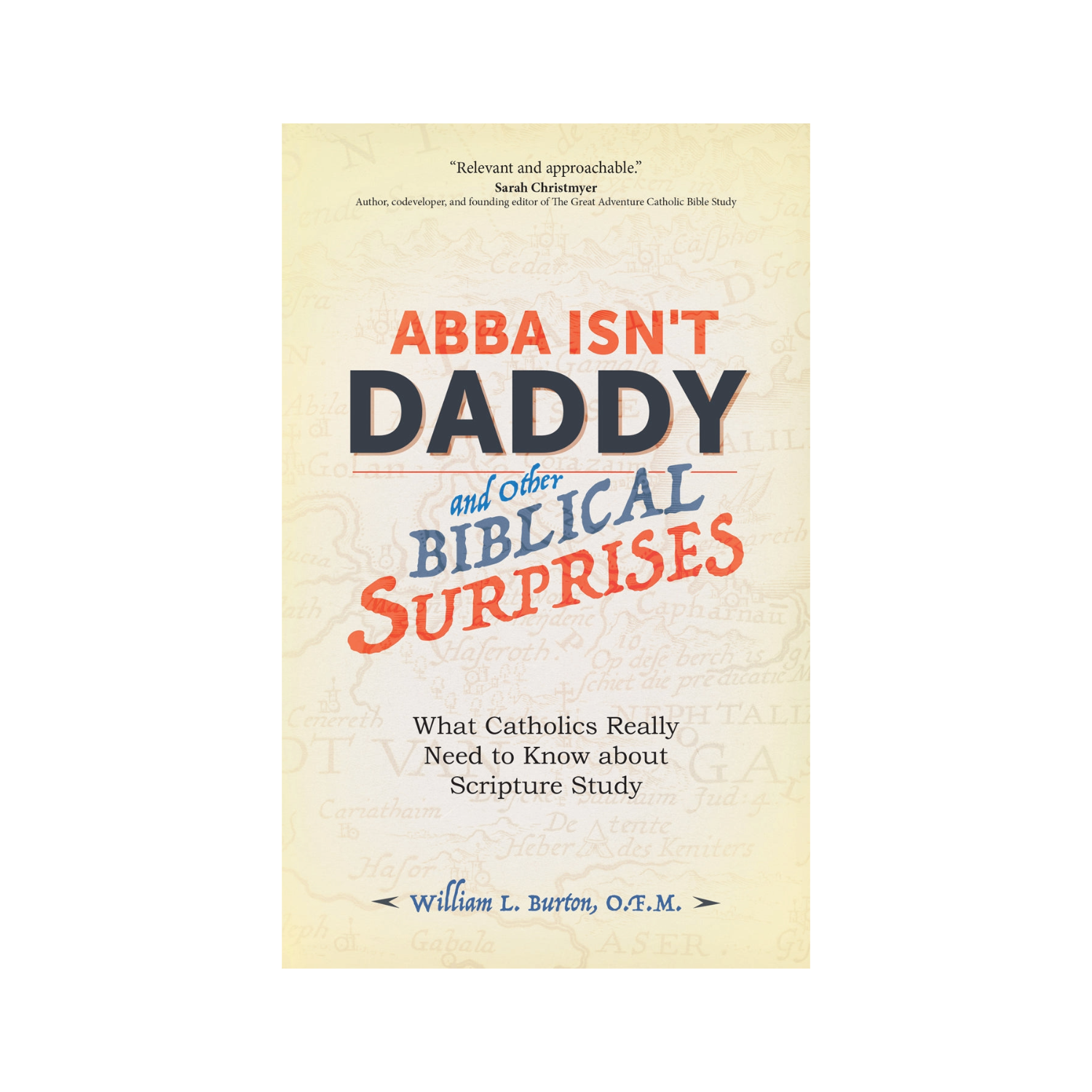 Abba Isn't Daddy and Other Biblical Surprises