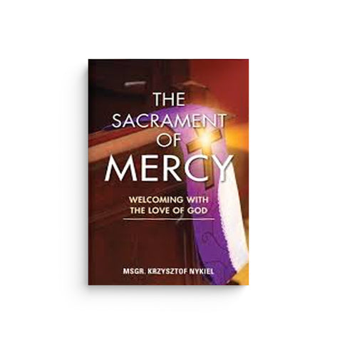 The Sacrament of Mercy: Welcoming with the Love of God