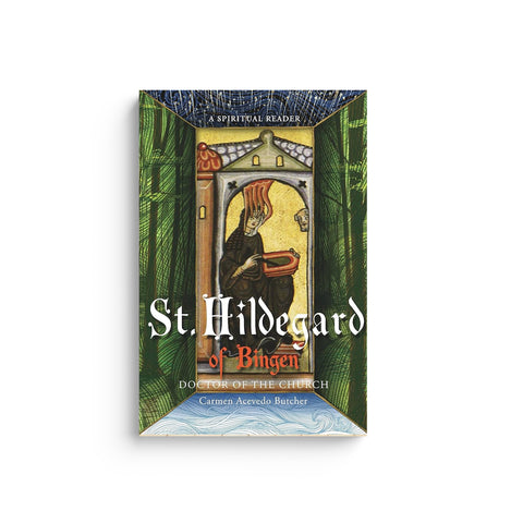 Hildegard of Bingen, Doctor of the Church: A Spiritual Reader