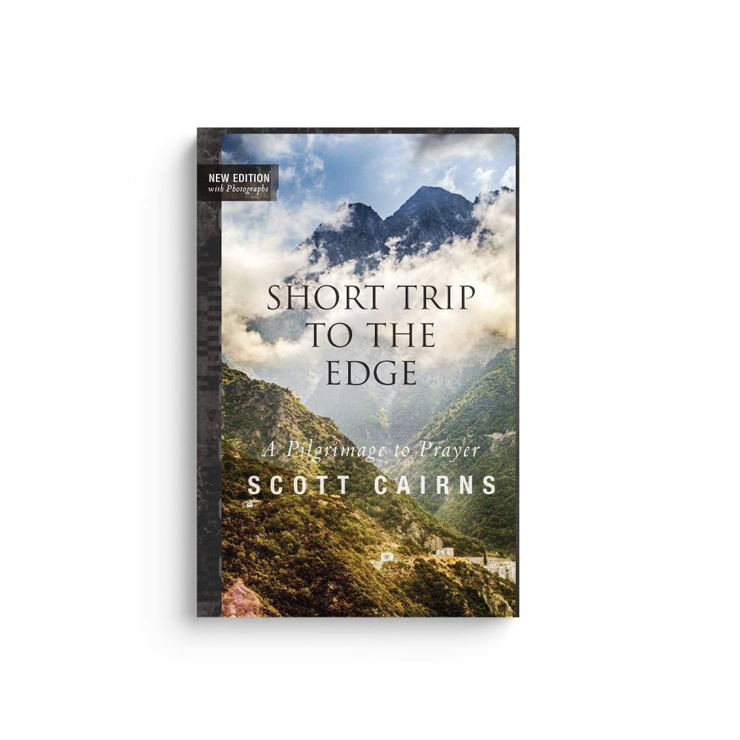 Short Trip to the Edge: A Pilgrimage to Prayer (New Edition)