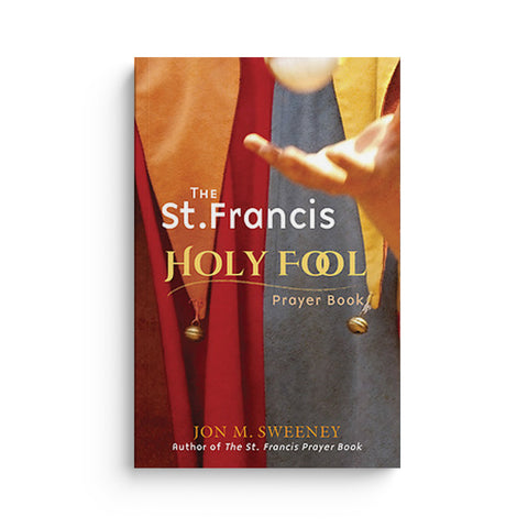 The St. Francis Holy Fool Prayer Book