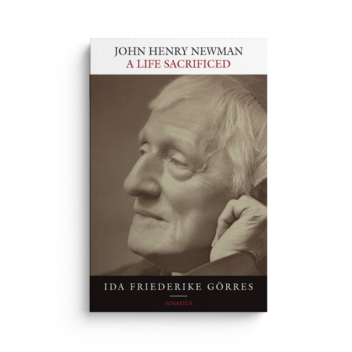 John Henry Newman: A Life Sacrificed