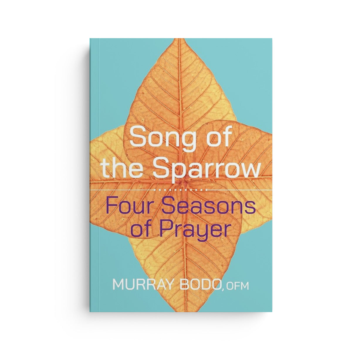 Song of the Sparrow: Four Seasons of Prayer