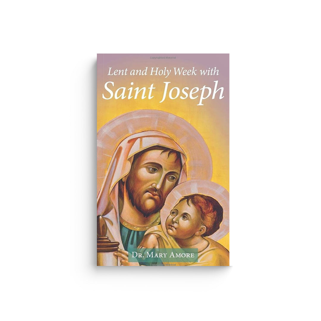 Lent and Holy Week with Saint Joseph