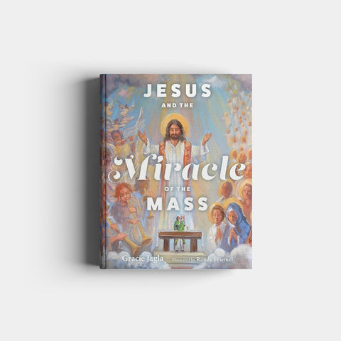 Jesus and the Miracle of the Mass