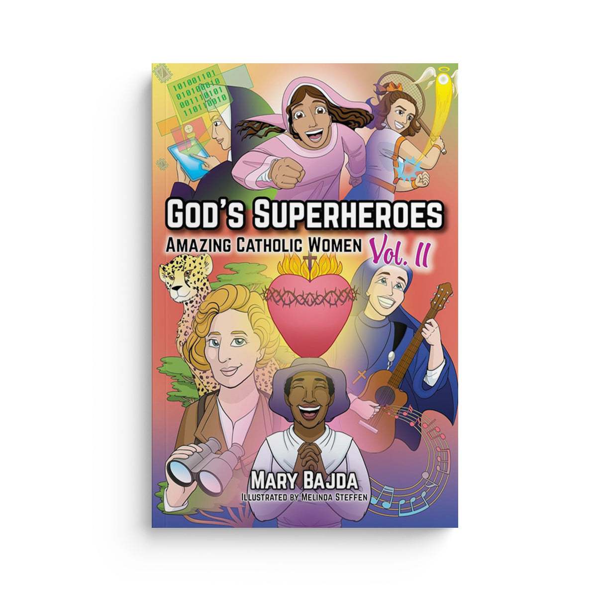 God's Superheroes: Amazing Catholic Women, Vol. II