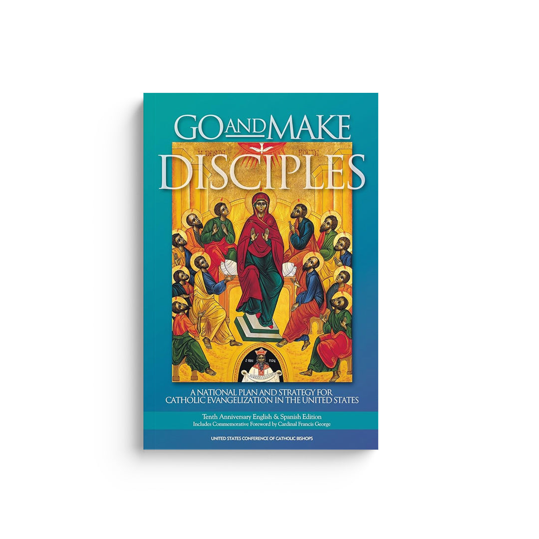 Go and Make Disciples: A National Plan and Strategy for Catholic Evangelization in the United States