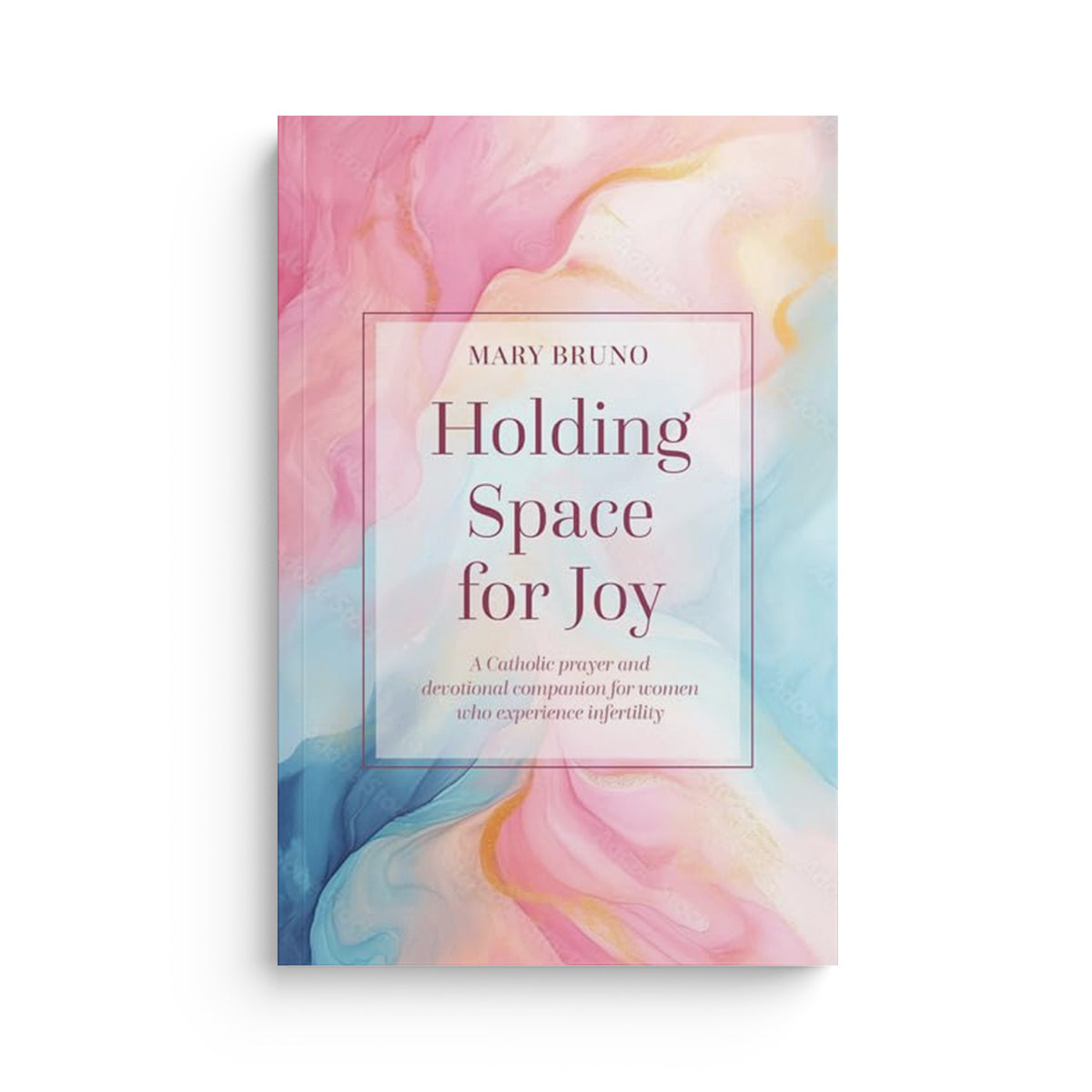 Holding Space for Joy: A Prayer Companion for Women Struggling with Infertility