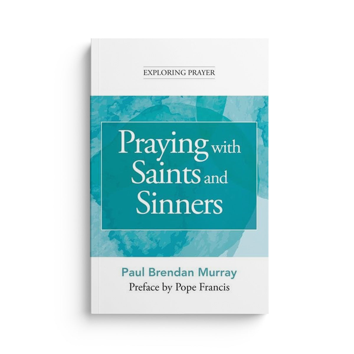 Praying with Saints and Sinners