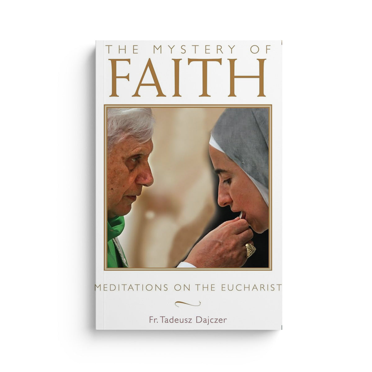 The Mystery of Faith