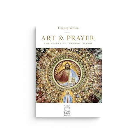 Art and Prayer: The Beauty of Turning to God