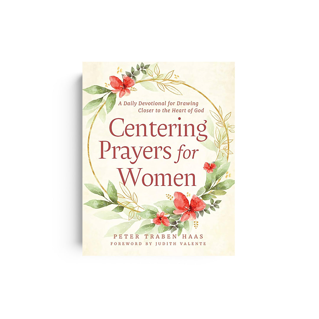 Centering Prayers for Women: A Daily Devotional for Drawing Closer to the Heart of God