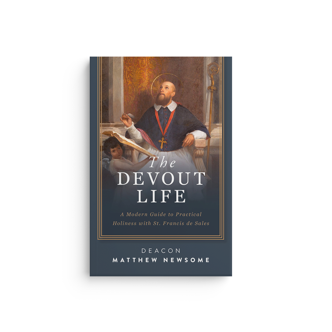 The Devout Life: A Modern Guide to Practical Holiness with St. Francis de Sales