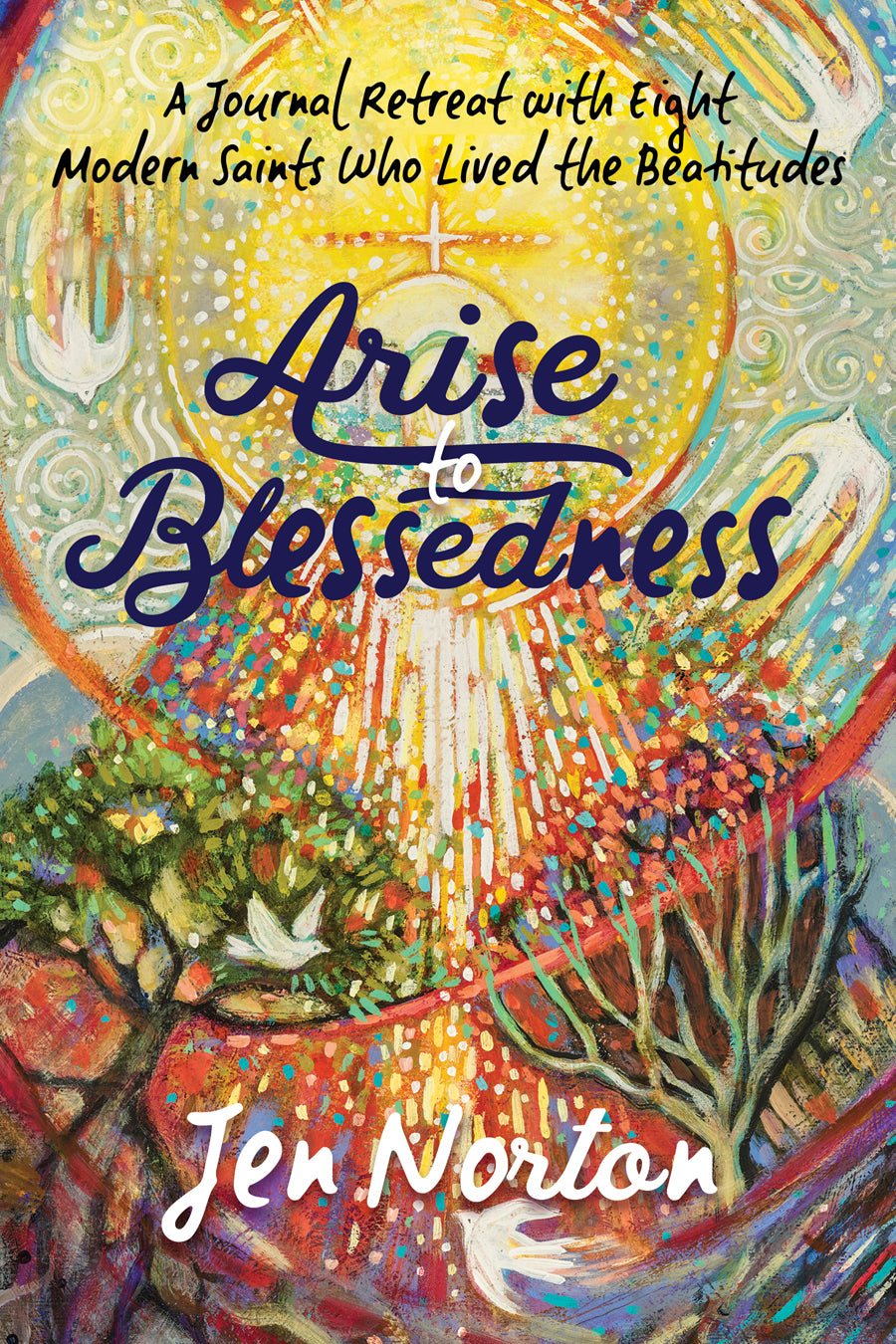 Arise to Blessedness