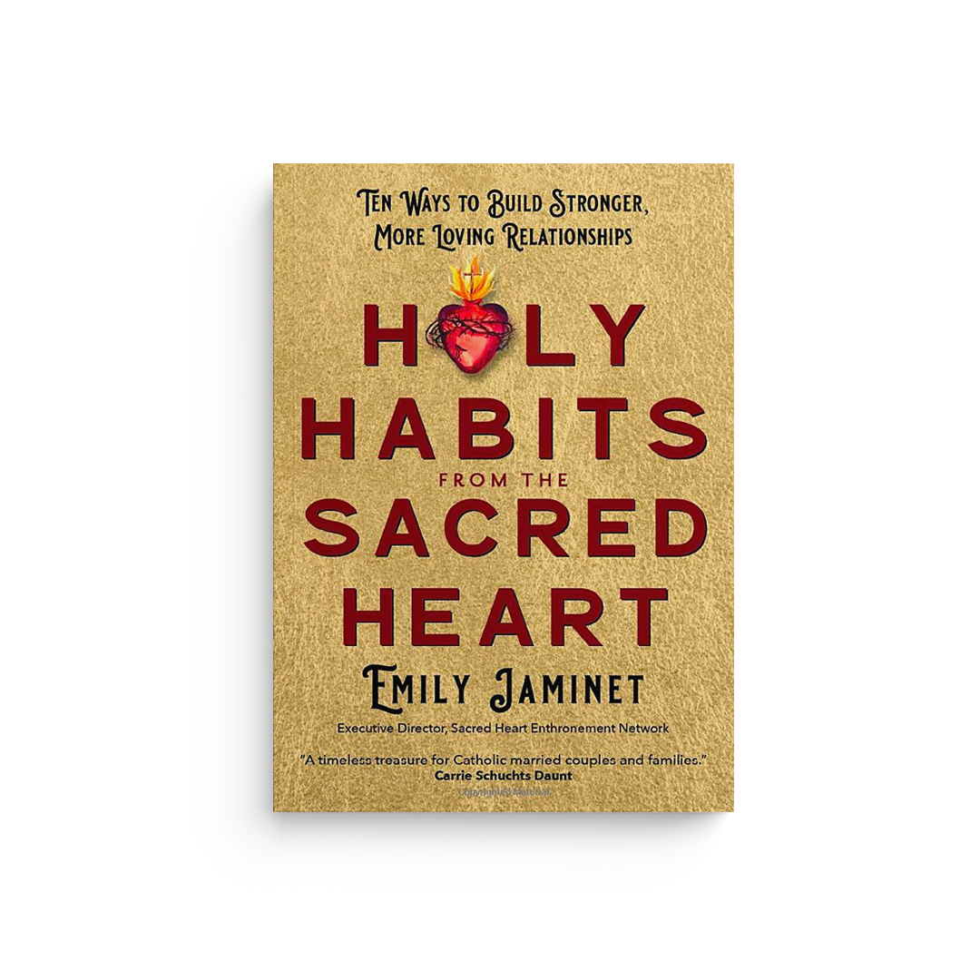 Holy Habits from the Sacred Heart
